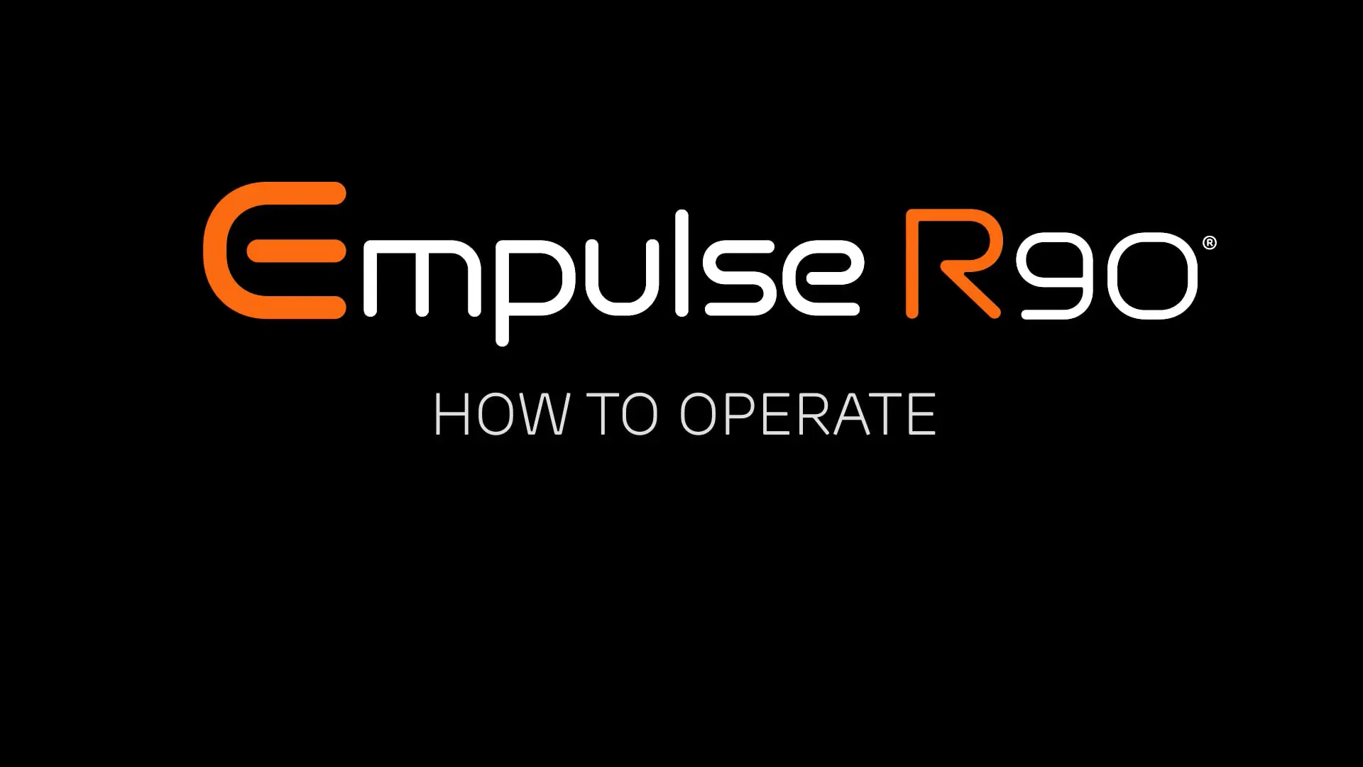 Empulse R90 - How to Operate